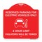 Signmission Reserved Parking for Electric Vehicles 4 Hour Limit Violators Towed Alum, 18" x 18", RW-1818-23112 A-DES-RW-1818-23112 - alternate 1